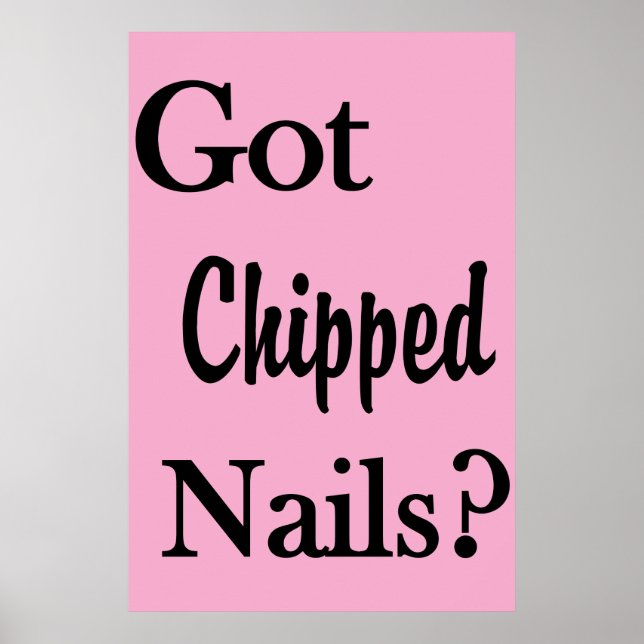 Salon Barbershop Posters Got Chipped Nails? (Front)