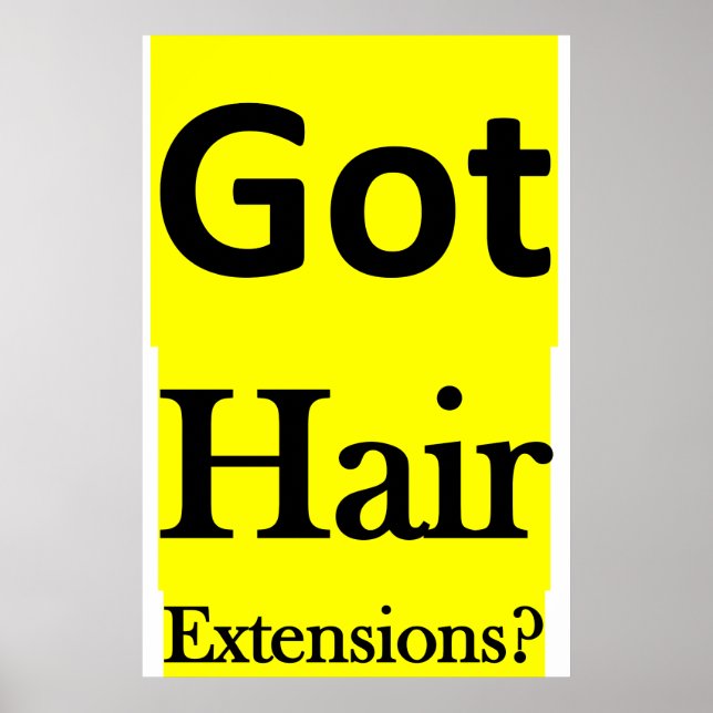 Salon Barbershop Posters Got Hair Extensions? (Front)