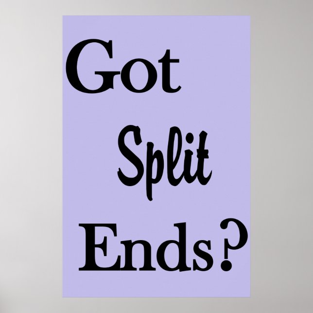 Salon Barbershop Posters Got Split Ends? (Front)