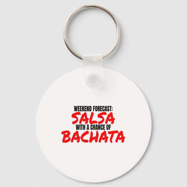 Salsa Bachata Dance Weekend Forecast Bachata Salsa Key Ring (Front)