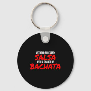 Salsa Bachata Dance Weekend Forecast Bachata Salsa Key Ring