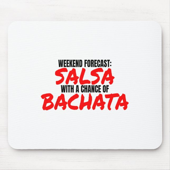 Salsa Bachata Dance Weekend Forecast Bachata Salsa Mouse Pad (Front)