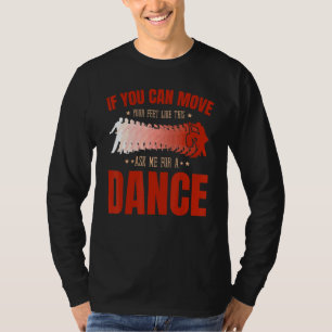 Salsa Bachata Kizomba Move Your Feet for a Latin m T-Shirt