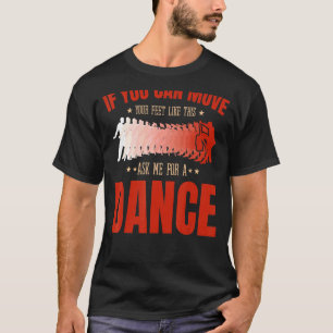 Salsa Bachata Kizomba Move Your Feet for a Latin m T-Shirt