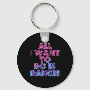 Salsa Dancers Dancing Dancers All I Want To Do Is Key Ring