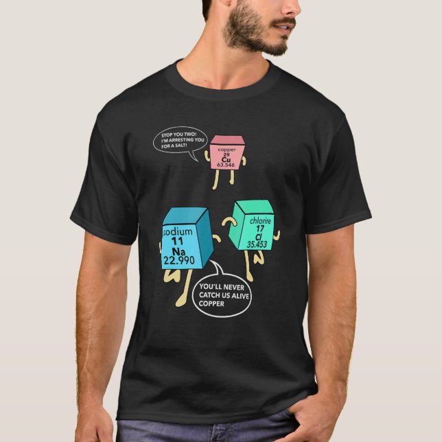 Salt And Copper Police Chemistry Pun T-Shirt (Front)
