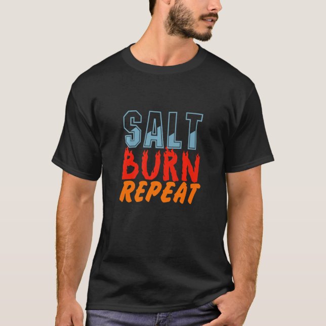Salt Burn Repeat Supernatural S Supernatural Quote T-Shirt (Front)