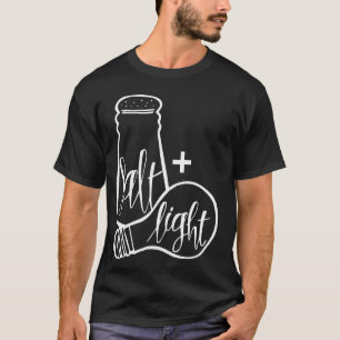 Salt & Light Be Ye Salt Bible Verses Matthew 513-1 T-Shirt