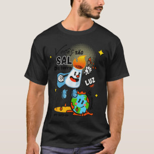 Salt Of The Earth And Light Of The World T-Shirt