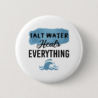 Salt Water Heals Everything Beach Lovers Gift