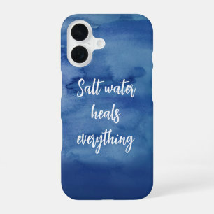 Salt Water Heals Everything Blue Texture Quote iPhone 16 Case