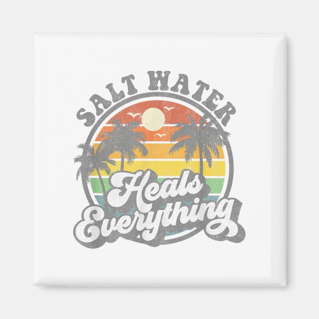 Salt Water Heals Everything Funny Retro Beach Wome Magnet (Front)
