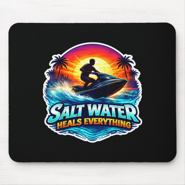 Salt water heals everything jetski jet ski scooter mouse pad (Front)