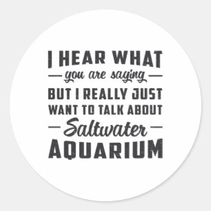 Saltwater Aquarium Aquatic Fish Funny Aquarist Classic Round Sticker