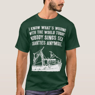 Saltwater Fisherman Sea Shanties Gifts For Sea Sha T-Shirt
