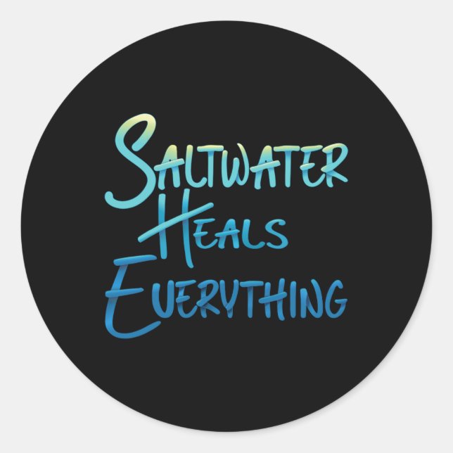 Saltwater Heals Everything Beach Vacation Vibes  Classic Round Sticker (Front)