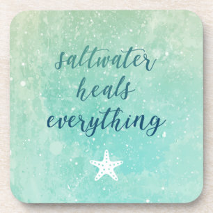 Saltwater Heals Everything Coaster