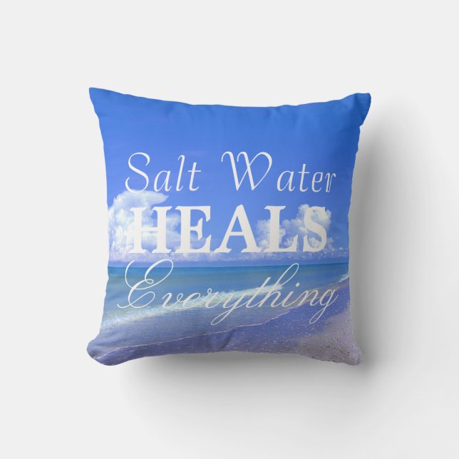 Saltwater Heals Everything Cushion (Front)