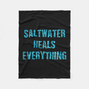 Saltwater Heals Everything Motivational Quotes Fleece Blanket
