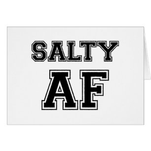 SALTY AF CARD