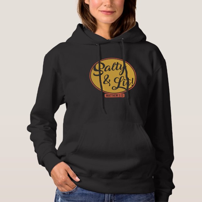 Salty and Lit  Christian Bible Verse Religious Fai Hoodie (Front)