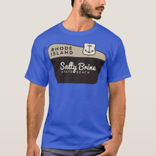 Salty Brine State Beach Rhode Island Welcome Sign T-Shirt