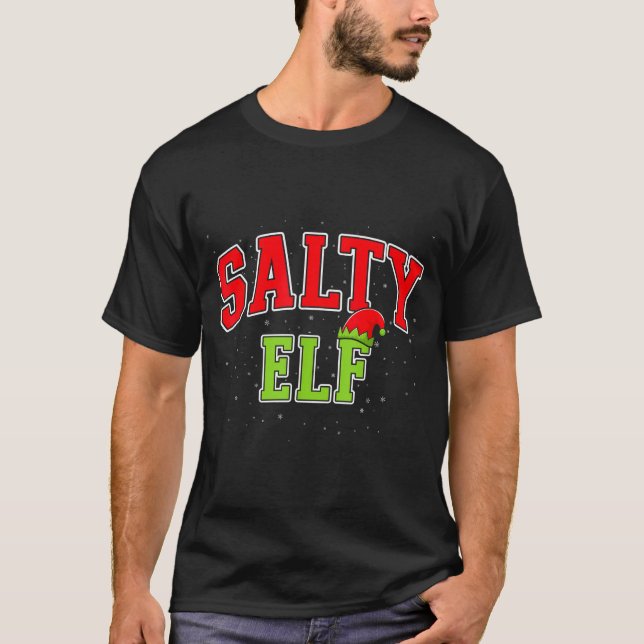 Salty Elf Christmas Family Matching Group Xmas  T-Shirt (Front)