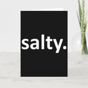 Salty Gamer Funny Salty Card