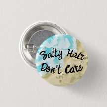 Salty Hair Don't Care Button