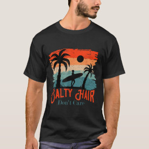 Salty Hair Don't Care Vintage Surfer T-Shirt