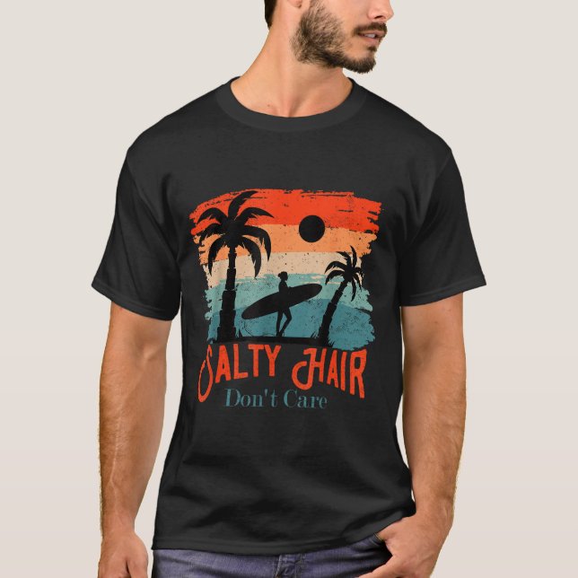 Salty Hair Don't Care Vintage Surfer  T-Shirt (Front)