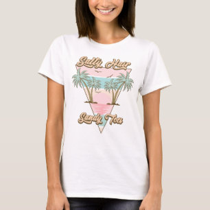 Salty hair sandy toes  T-Shirt