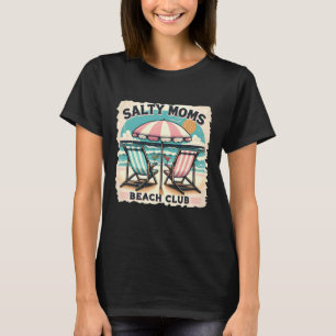 Salty Moms Beach Club Funny Beach Summer Vacation T-Shirt