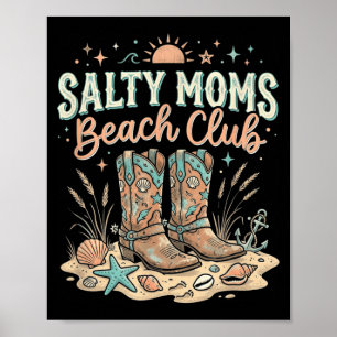 Salty Moms Beach Club Funny Cute Cowgirl Boots Poster