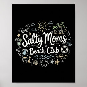 Salty Moms Beach Club Ocean Loving Mothers Seaside Poster
