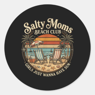 Salty Moms Beach Club Summer Vacation Holiday Classic Round Sticker