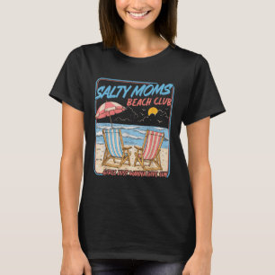 Salty moms beach club summer vacation holiday T-Shirt