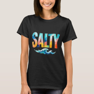 Salty Ocean Wave Funny Beach Summer Vacation T-Shirt