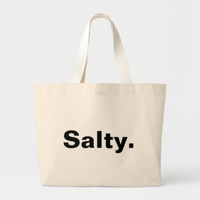 salty one word minimalism design  large tote bag (Front)