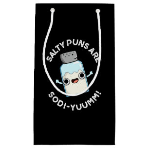 Salty Puns Are Sodi-yummm Funny Sodium Pun Dark BG Small Gift Bag
