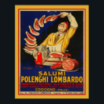Salumi Polenghi Lombardi by Mauzan Poster<br><div class="desc">Great quality poster with a 1925 advertisement for Saluni Polenghi Lombardi by A. Mauzan. This vibrantly coloured poster features a chef slicing salami and preparing Charcuterie.</div>