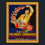 Salumi Polenghi Lombardi by Mauzan Poster<br><div class="desc">Great quality poster with a 1925 advertisement for Saluni Polenghi Lombardi by A. Mauzan.  This vibrantly coloured poster features a chef slicing salami  and preparing Charcuterie.</div>