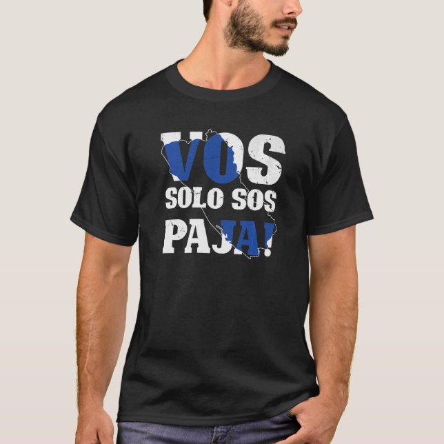 Salvadorian Roots Vos Solo Sos Paja El Salvador   T-Shirt (Front)