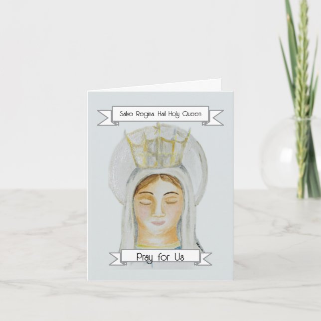 Salve Regina, Queen - I Prayed for You Card (Front)