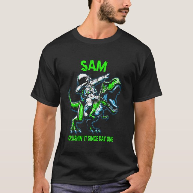 Sam Crushin' It Since Day One Astronaut Dinosaur C T-Shirt (Front)