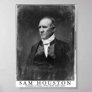 Sam Houston, President of Texas Poster