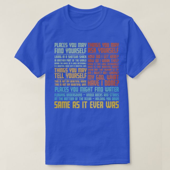Same As It Ever Was T-Shirt (Design Front)