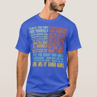 Same As It Ever Was T-Shirt