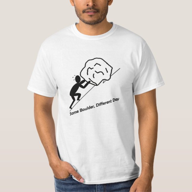Same Boulder, Different Day T-Shirt. T-Shirt (Front)