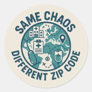 Same Chaos Different Zip Code Travel Nurse Sticker